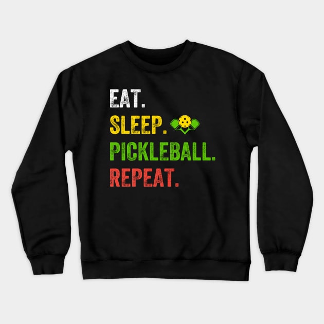 Eat Sleep Pickleball Repeat Funny Pickleball Lover Crewneck Sweatshirt by Rosemat